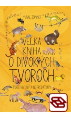 Veľká kniha o divokých tvoroch