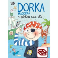 Dorka Magorka s páskou cez oko (Dorka Magorka 5)