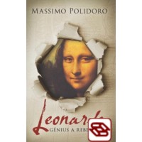 Leonardo. Génius a rebel