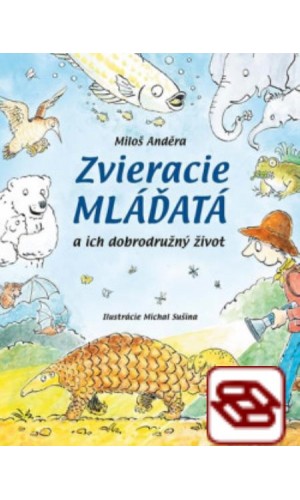 Zvieracie mláďatá a ich dobrodružný život