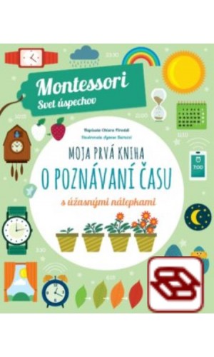 Moja prvá kniha o poznávaní času (Montessori: Svet úspechov)