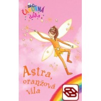 Astra, oranžová víla (Čarovná dúha 2)