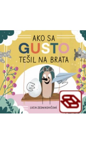 Ako sa Gusto tešil na brata