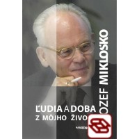 Ľudia a doba – z môjho života