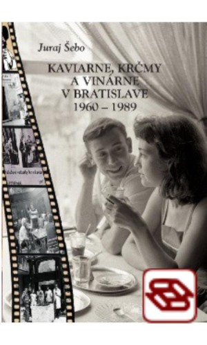 Kaviarne, krčmy a vinárne v Bratislave 1960 – 1989