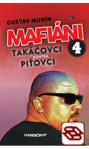 Mafiáni 4 – Takáčovci kontra Piťovci