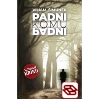 Padni komu padni - Slovenské krimi