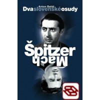 Dva slovenské osudy - Špitzer - Mach