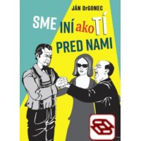 Sme iní ako tí pred nami