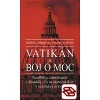 Vatikán a boj o moc - Konflikty, zneužívania a škandály. Čo sa skutočne deje v katolíckej cirkvi?