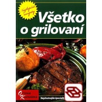 Všetko o grilovaní