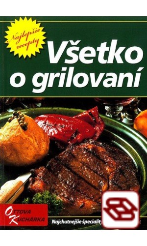 Všetko o grilovaní