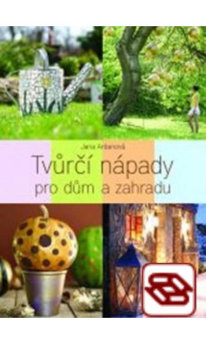 Tvůrčí nápady pro dům a zahradu