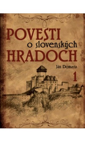 Povesti o slovenských hradoch 1  