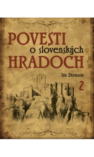 Povesti o slovenských hradoch 2  