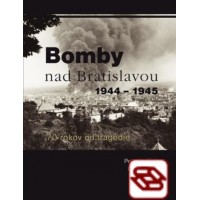 Bomby nad Bratislavou 1944 - 1945