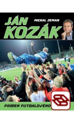 Ján Kozák - Príbeh futbalového rebela