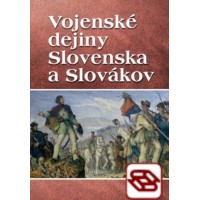 Vojenské dejiny Slovenska a Slovákov