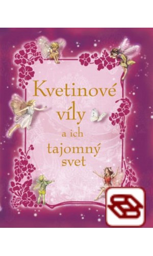 Kvetinové víly a ich tajomný svet