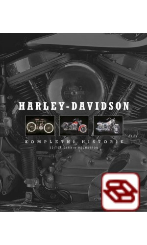 Harley-Davidson. Kompletní historie
