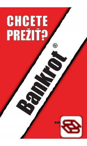 Bankrot - Chcete prežiť?