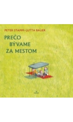 Prečo bývame za mestom  