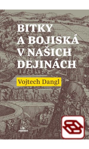 Bitky a bojiská v našich dejinách