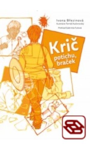 Krič potichu, braček