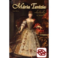 Mária Terézia - vladárka a matka