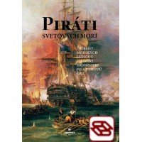 Piráti svetových morí - Príbehy morských lupičov od doby bronzovej po atómovú éru