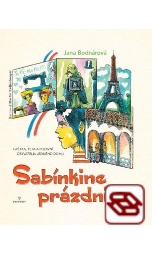 Sabínkine prázdniny - Grétka, teta a iní podivní obyvatelia jedného domu