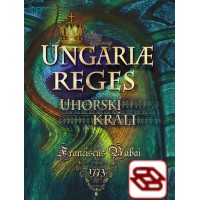 Uhorskí králi / Ungariae reges - Básnická zbierka