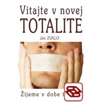 Vitajte v novej totalite