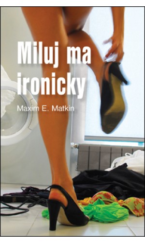 Miluj ma ironicky 