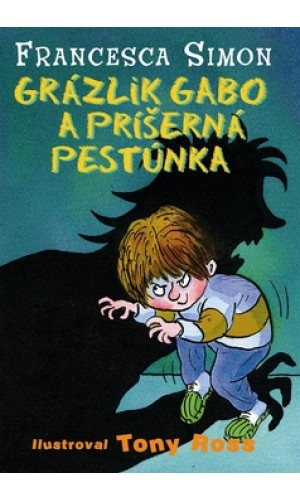 Grázlik Gabo a príšerná pestúnka 