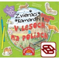 Zvierací kamaráti - V lesoch a na poliach