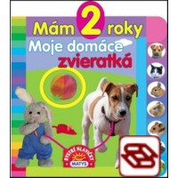 Mám 2 roky - Moje domáce zvieratká