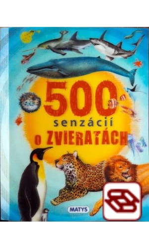 500 senzácií o zvieratách