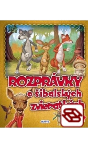 Rozprávky o šibalských zvieratkách