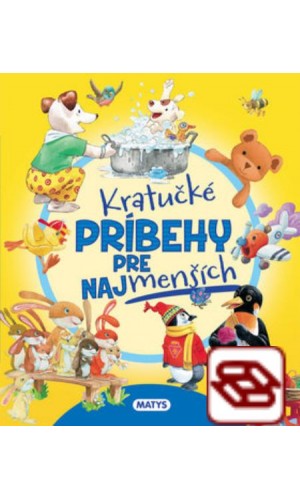 Kratučké príbehy pre najmenších