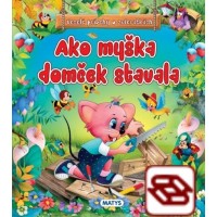 Ako myška domček stavala