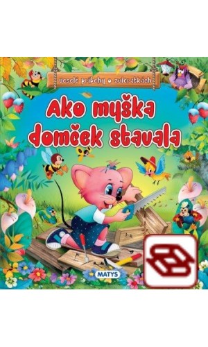 Ako myška domček stavala