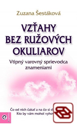 Vzťahy bez ružových okuliarov - Vtipný varovný sprievodca znameniami