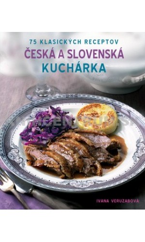 Česká a slovenská kuchárka  