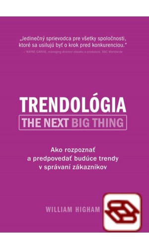Trendológia - Ako rozpoznať a predpovedať budúce trendy v správaní zákazníkov