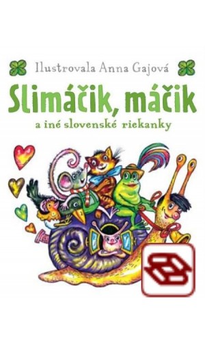 Slimáčik, máčik a iné slovenské riekanky