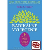 Radikálne vyliečenie - Vedou podložené dôkazy o tom, že sa dokážete vyliečiť sami