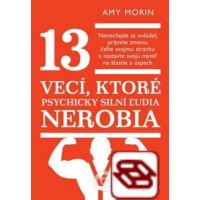 13 vecí, ktoré psychicky silní ľudia nerobia