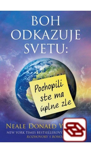 Boh odkazuje svetu: Pochopili ste ma úplne zle