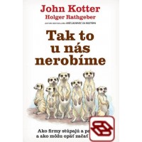 Tak to u nás nerobíme - Ako firmy stúpajú a padajú – a ako môžu opäť začať stúpať